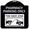 Signmission Pharmacy Parking Tow Away Zone W/ Car Tow Graphic Heavy-Gauge Alum Sign, 18" x 18", BW-1818-23306 A-DES-BW-1818-23306 - alternate 1